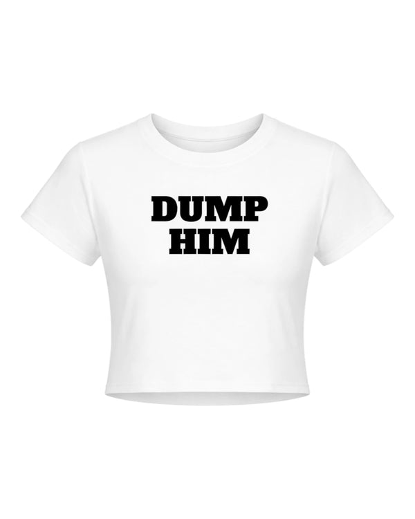 Dump Him White Essential Crop Top T-Shirt