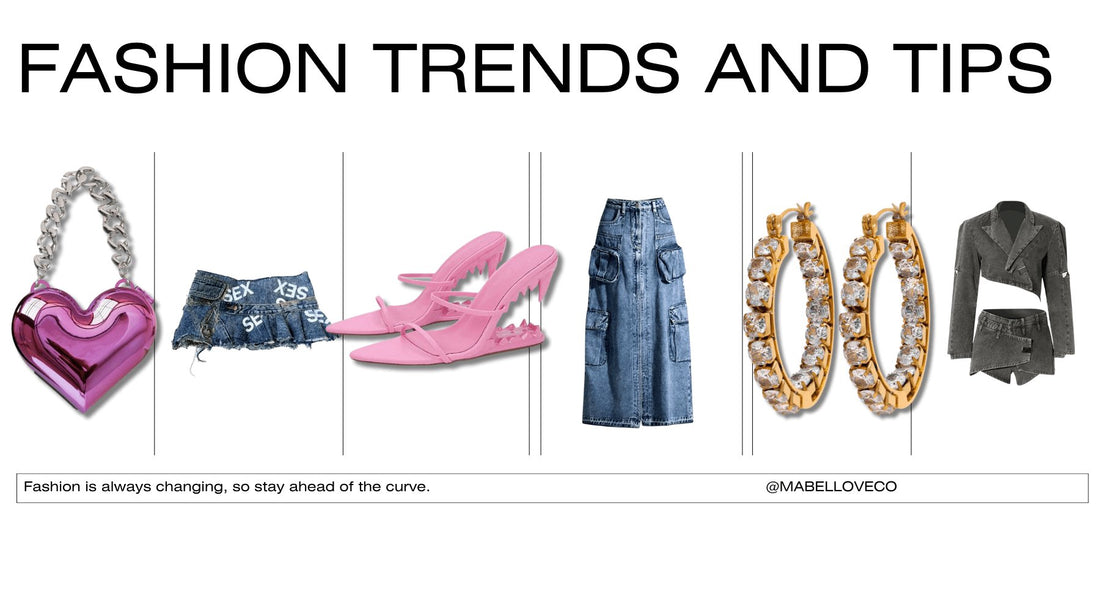 Fashion Trends and Tips - Mabel Love Co