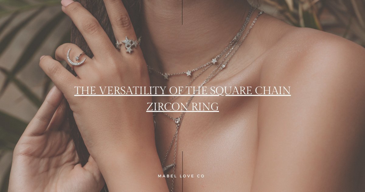 The Versatility of the Square Chain Zircon Ring - Mabel Love Co