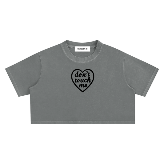 Dont Touch Me Crop Top