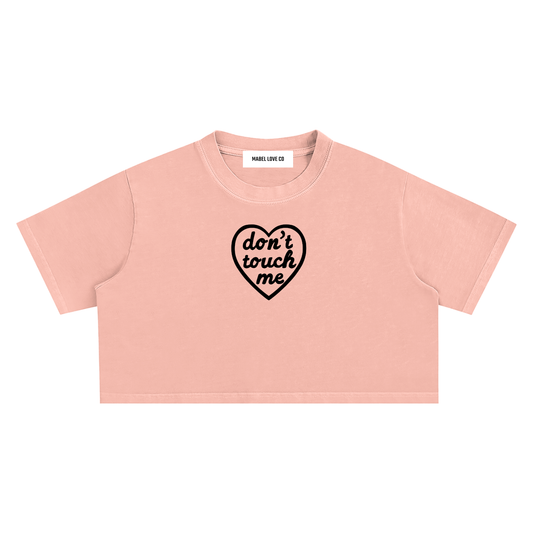 Dont Touch Me Crop Top