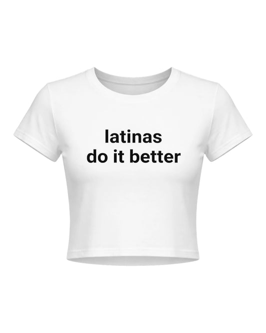 Latinas Do It Better Baby Tee —