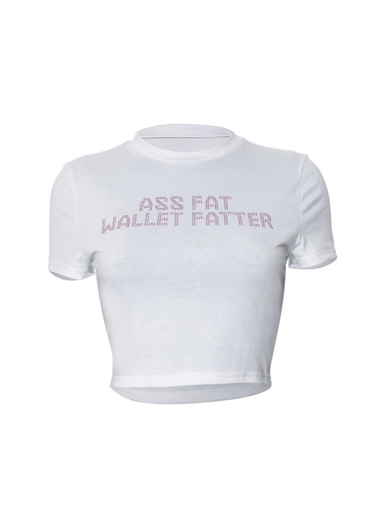 Ass Fat Wallet Fatter Rhinestone Crop Tee