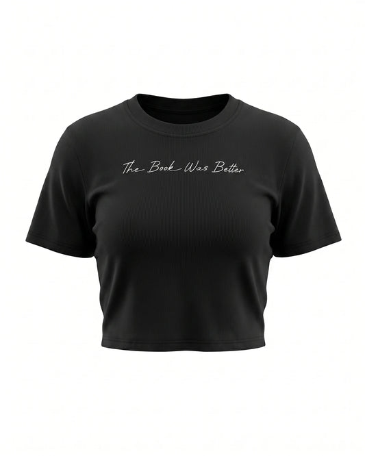 The Book Was Better Ribbed Crop T-Shirt